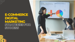 "E-commerce digital marketing strategies for boosting online store sales"