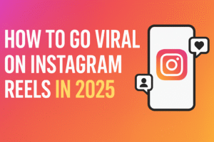 Colorful gradient banner with text “How to Go Viral on Instagram Reels in 2025” alongside Instagram icon and engagement symbols.